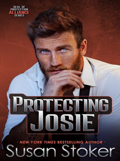 Title details for Protecting Josie by Susan Stoker - Available